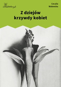 Walewska, Z dziejów krzywdy