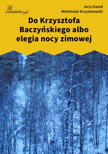 Weintraub, Do Krzysztofa Baczyńskiego albo elegia