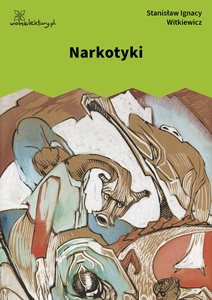 Witkacy, Narkotyki