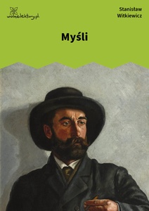 Witkiewicz, Myśli