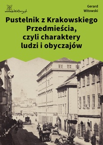 Witowski, Pustelnik z Krakowskiego Przedmieścia, czyli charaktery ludzi i obyczajów