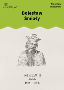 Wyspiański, Bolesław Śmiały