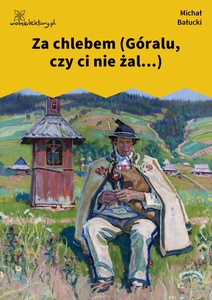 Bałucki, Za chlebem