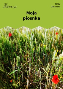 Żuławski, Moja piosnka